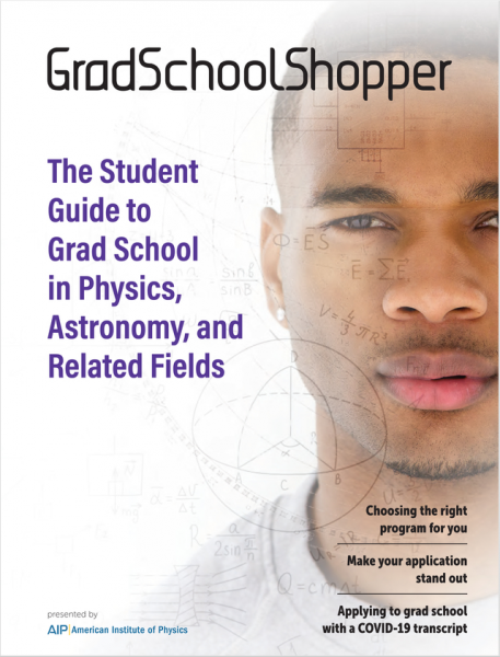 Cover of the Grad School Shopper, the student guide to grad school in physics, astronomy and related fields.